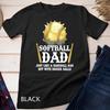 Softball Dad Like A Baseball Dad With Bigger Balls Gift Unisex T-shirt