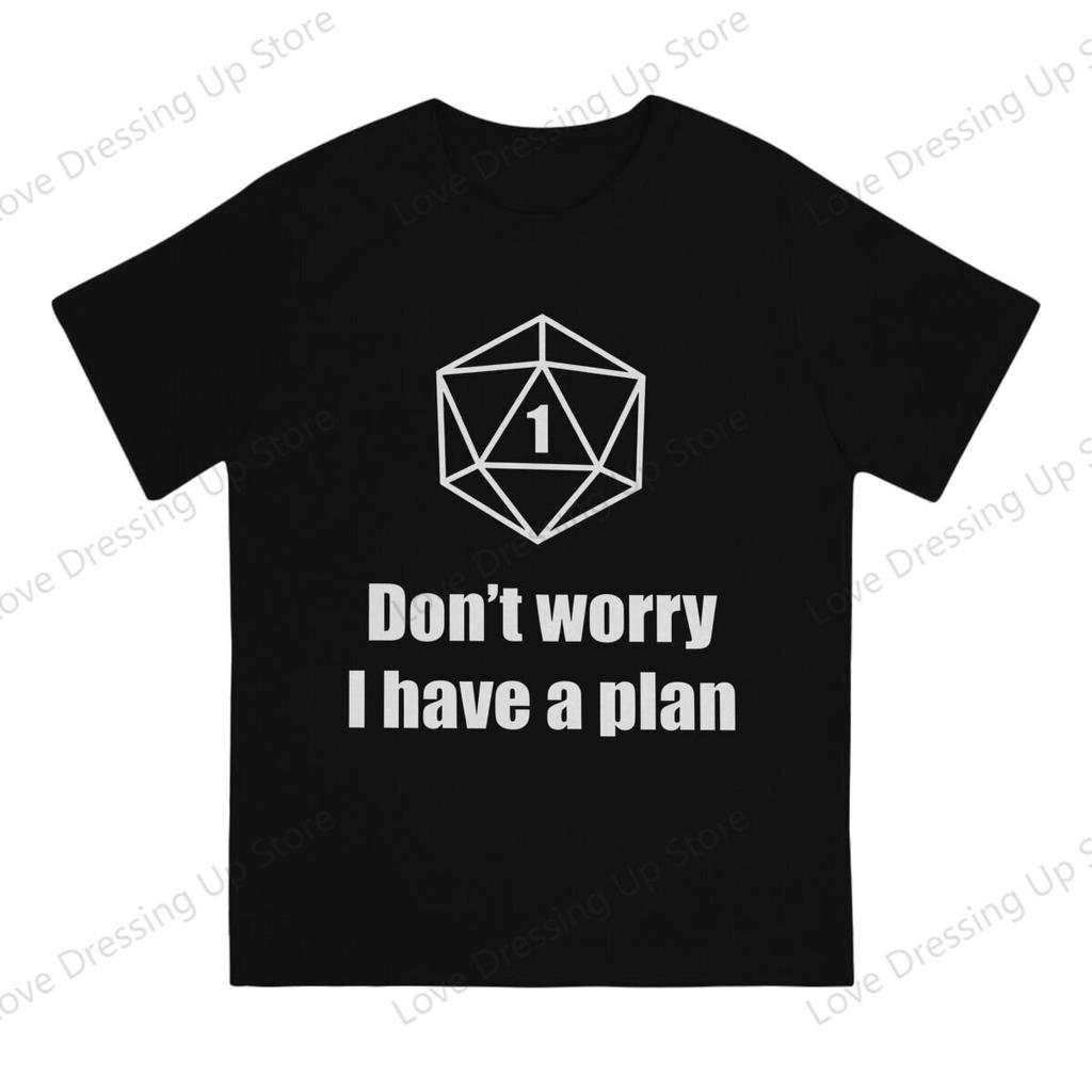 100pure Cotton Printed Unisex Tshirt Dont Worry I Have A Plan Short Sleeve Tshirts Harajuku Tee Funny Tops
