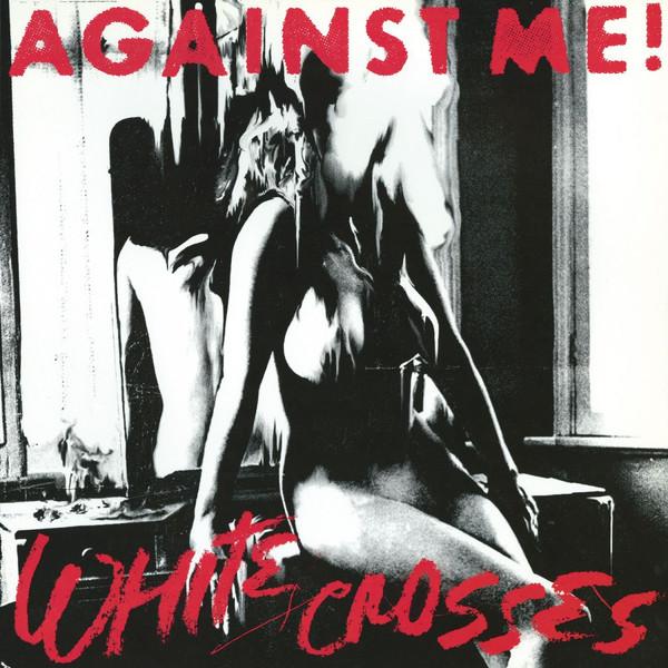 

LP-пластинка AGAINST ME! - White Crosses MOVLP2504 Music On Vinyl 2020 Европа Рок