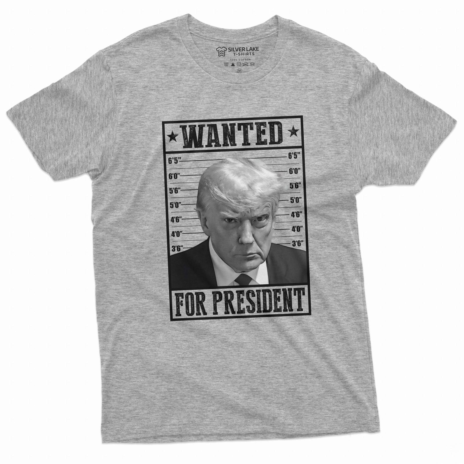 Trump shirt Wanted for President Police Mugshot DJT Tee shirt Republican tee 4XL