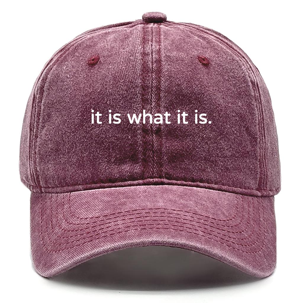 "it is what it is" Print Unisex Adjustable Cotton Caps Gorra Hombre Simple Raw Brim Snapback Baseball Cap One Size Fits All