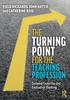 Kniha The Turning Point for the Teaching Profession : Growing Expertise and Evaluative Thinking