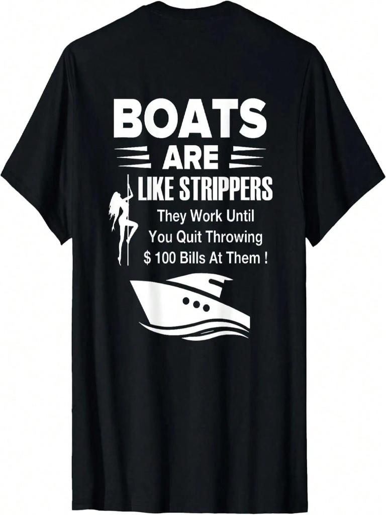Boats Are Like Strippers They Work Until You Quit On Back T-Shirt