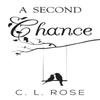 A Second Chance by C. L. Rose Paperback Book 9781804395127