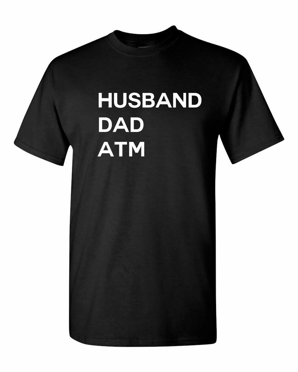 Husband Dad ATM T-Shirt funny dad tee father day tees 2XL