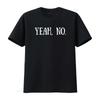 Yeah No Funny Quote Sarcastic Snarky Humor Witty Design Womens T Shirt Black 4XL Vintage Washed Graphic Stretched