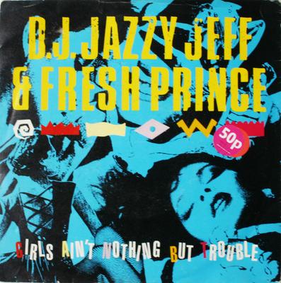 7inch Record DJ JAZZY JEFF & THE FRESH PRINCE - Girls Ain't Nothing But Trouble CHAMP18 Champion 1986 UK Dance & Electronica Used