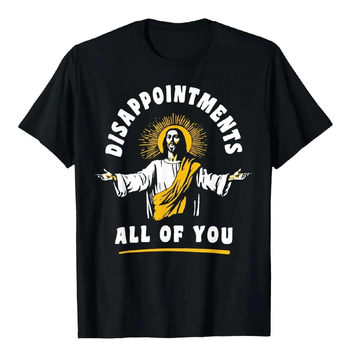 Funny Jesus Disappointments All of You Graphic Cotton T Shirt Unisex Streetwear Tee S чёрный