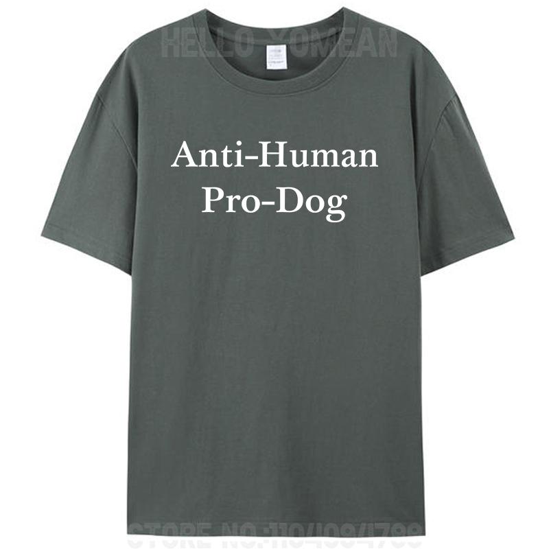 Anti Human Pro Dog Funny Pet Dog Lovers Fan T Shirt For Men Women 100% Cotton Oversized Tee T-Shirts Loose Tops Streetwear Gifts