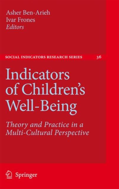 The Indicators of Children's Well-Being : Theory and Practice In a Multi-Cultural Perspective : 36 Book