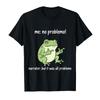 Me No Problemo Narrator But It Was All Problemo Funny Frog T-shirt For Men Women 100% Cotton T Shirts Short Sleeve Tops 1008-1