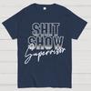Shit Show Supervisor Cotton Summer Casual Cool Loose T-Shirt