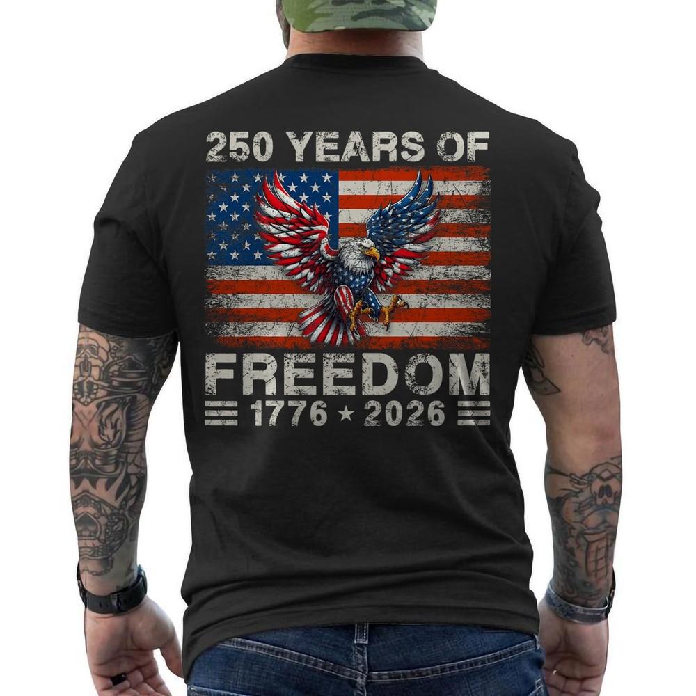 

250 Years Of Independence America Eagle 250th Years Anniversary Birthday ON BACK Unisex T-Shirt S