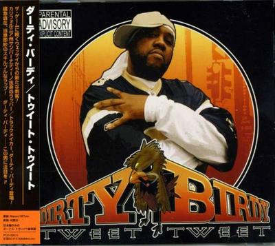 CD DIRTY BIRDY - Tweet Tweet PCD23615 Skyline Records 2005 Japan ObiRap & Hip-Hop/R&B Used