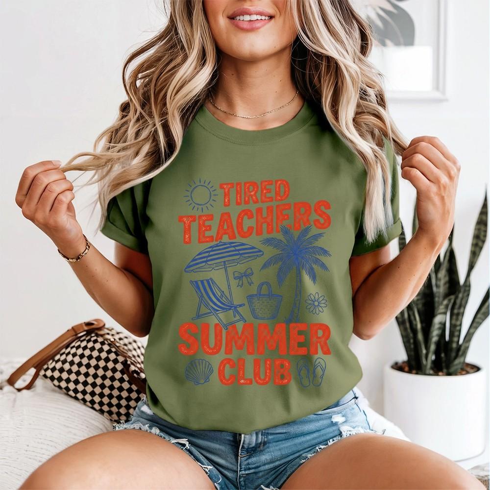 Tired Teachers Summer Club Unisexs T Shirt Teacher Design Gift Graphic Top