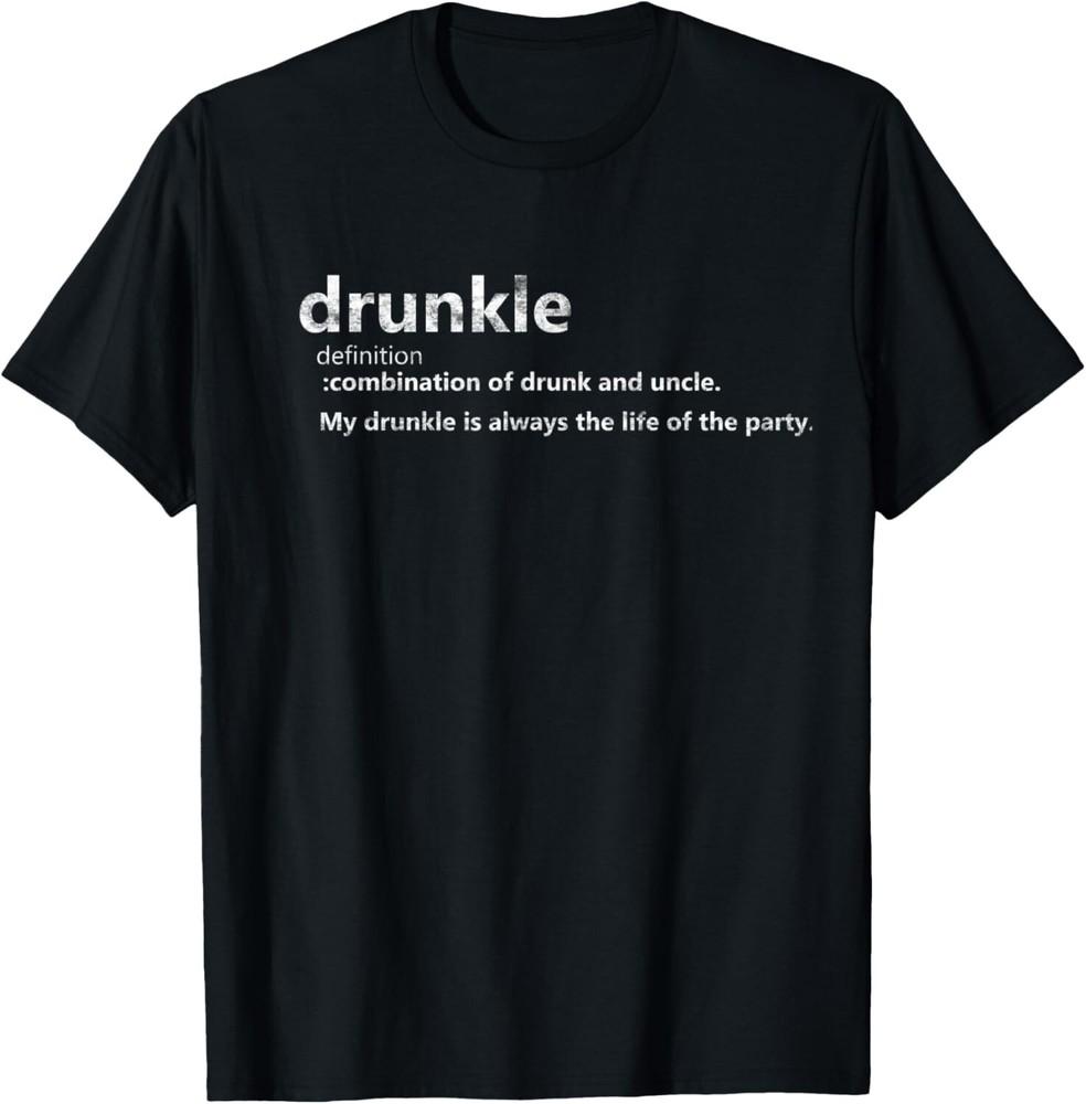 

Drunkle Definition Drunk Uncle Funny Gift Unisex T-Shirt 3XL