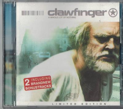 CD CLAWFINGER - A Whole Lot Of Nothing 7432187042,0807 Supersonic Reco 2001 Europe Rock Used