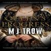 Queens Progress by M.J. Trow Hardback Book 9780727829726