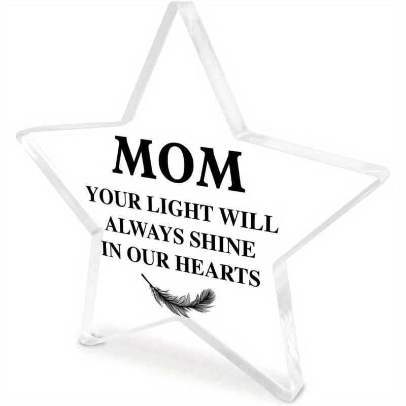 

Мемориал «Твой свет будет сиять всегда» - Акриловый подарок соболезнования в память об умершей матери чистый