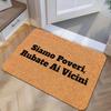 Funny Italian Quote Doormat Humorous Siamo Poveri Rubate Ai Vicini Text Non Slip Floor Mat for Quirky Home Entryway