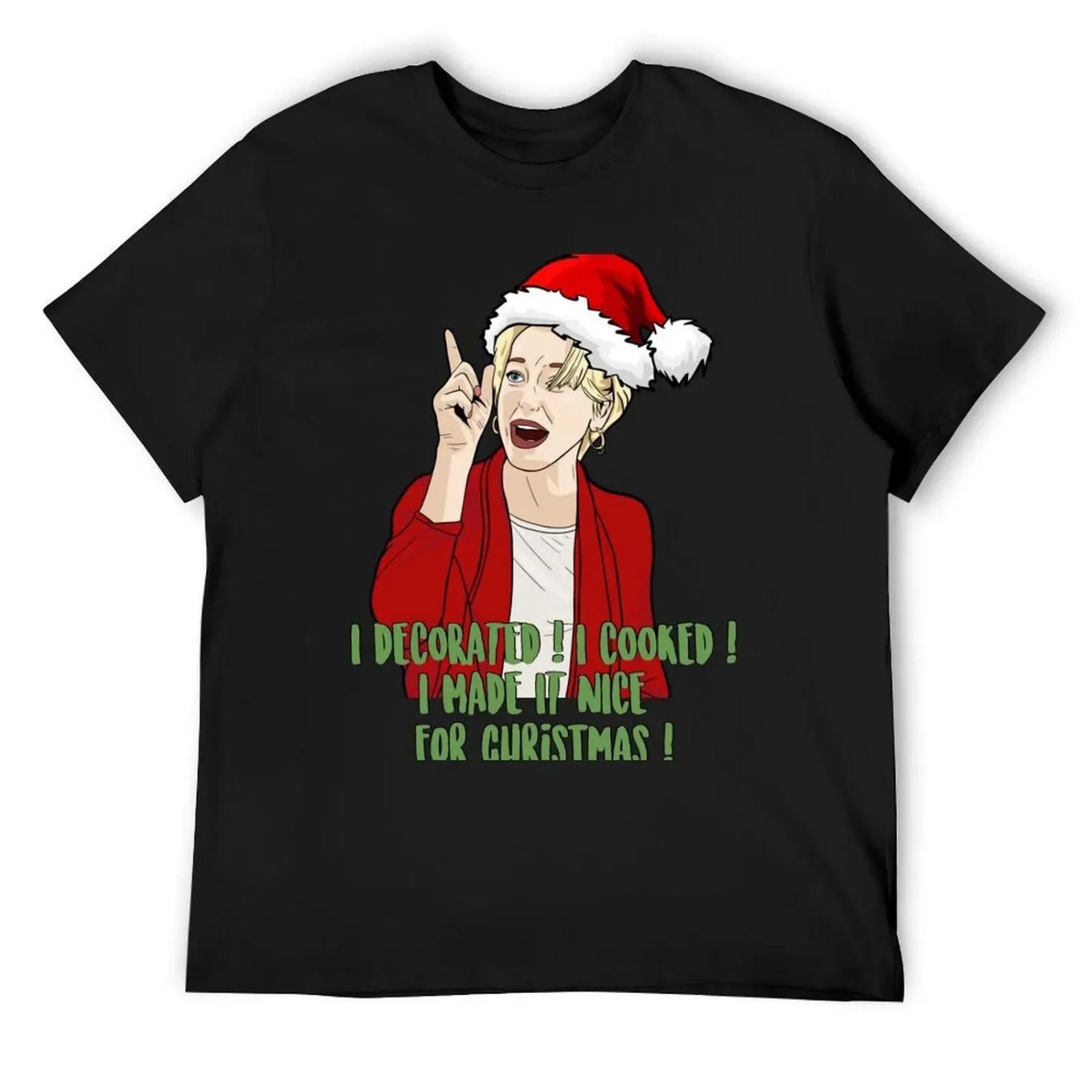 

I decorated ! I Cooked ! I Made it Nice For Christmas - Dorinda Medley - The Real Housewives of New York T-Shirt XXXXXL чорний