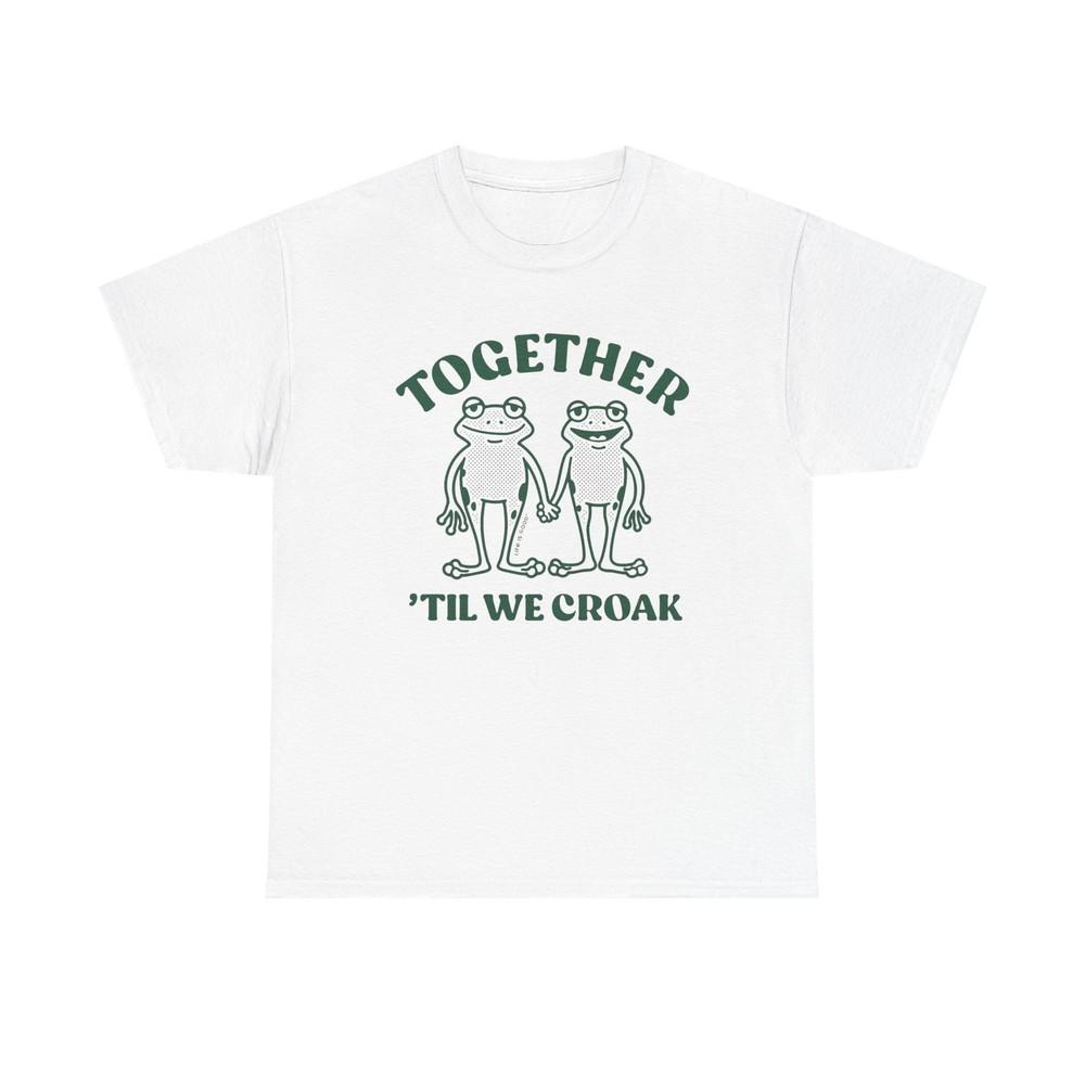 Together Till We Croak Funny Graphic T Shirt Unisex Heavy Cotton Gift Vintage Unisex T-Shirt L