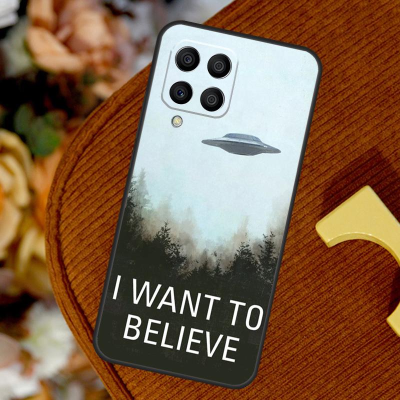 I Want To Believe For Samsung Galaxy M14 M34 M54 M12 M32 M52 M53 M33 M13 M20 M15 M55 M31s M30s M21 M51 Case