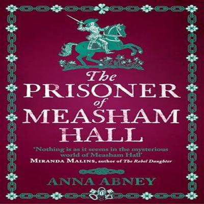 The Prisoner of Measham Hall by Anna Abney Paperback Book 9780715655344