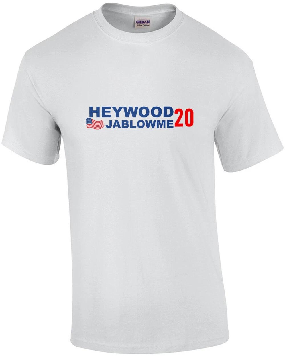 Heywood Jablowme 2020 - Funny Election T-Shirt 2XL