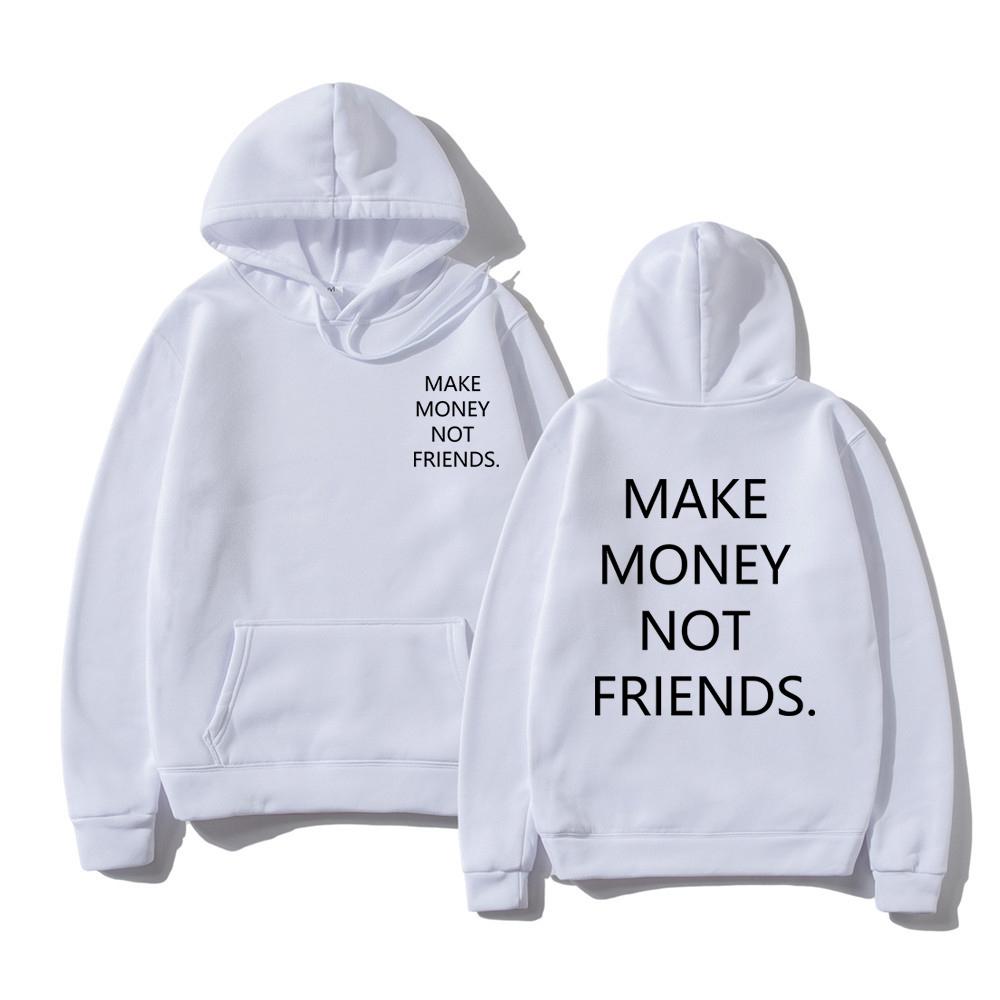 MAKE MONEY NOT FRIENDS Hoodie Fashion Unisex Letter Print Hooded Pullover Sudadera Unisex Streetwear Sweatshirts Hoody Tops Clothes