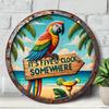 Summer Parrot Aluminum Metal Round Tin Sign Vintage (8''*8'') It's Five O'clock Somewhere, Beach Decor, Hawaiian Gift