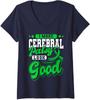 I Make Cerebral Palsy Look Good CP Awareness Green Ri Ladies' V-Neck Tshirt