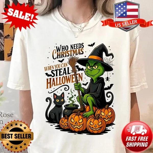

Who Needs Christmas When You Can Steal Halloween T-Shirt Spooky Season Tee S-5XL XL