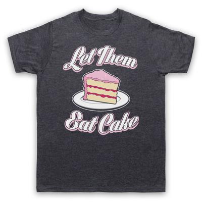 Låt dem äta tårta Historisk Citat Marie Antoinette Herr- och Dam-T-shirt