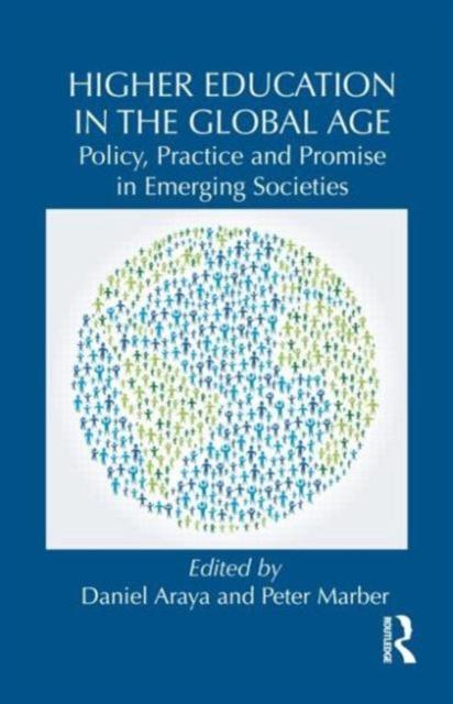 The Higher Education In the Global Age : Policy, Practice and Promise In Emerging Societies Book