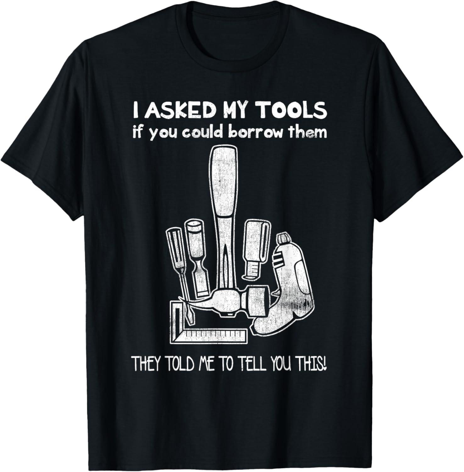 Don t Touch My Tools Funny Construction Worker Sarcastic Builder Gift Unisex Tee S разноцветный