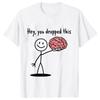 Hey You Dropped This Tees Female Clothing Funny Humor Brain Graphic Yk Tops for Women Satire Summer O Neck Short Sleeve Tees