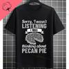 Unisex Funny Who Ate Half of The Chocolate Pecan Pie Graphic TShirt Round Neck 100 Cotton Shortsleeve Casual Outdoor Tshirt