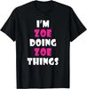 I_m Zoe Doing Zoe Things Funny Zoe T- Shirt