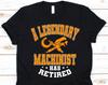 A Legendary Machinist Has Retired Shirt, Machinist Gift, Machine Operator, Machine Minder, Technician, Caliper Design, Micrometer Graphic