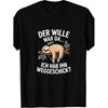 Men'S Funny German Text T-Shirt - 'The Will Was There, I Sent It Away' (German Phrase) With Sloth & Sloth Design - Casual Gym & Outdoor Wear,