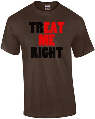 Behandla mig rätt Kränkande T-shirt