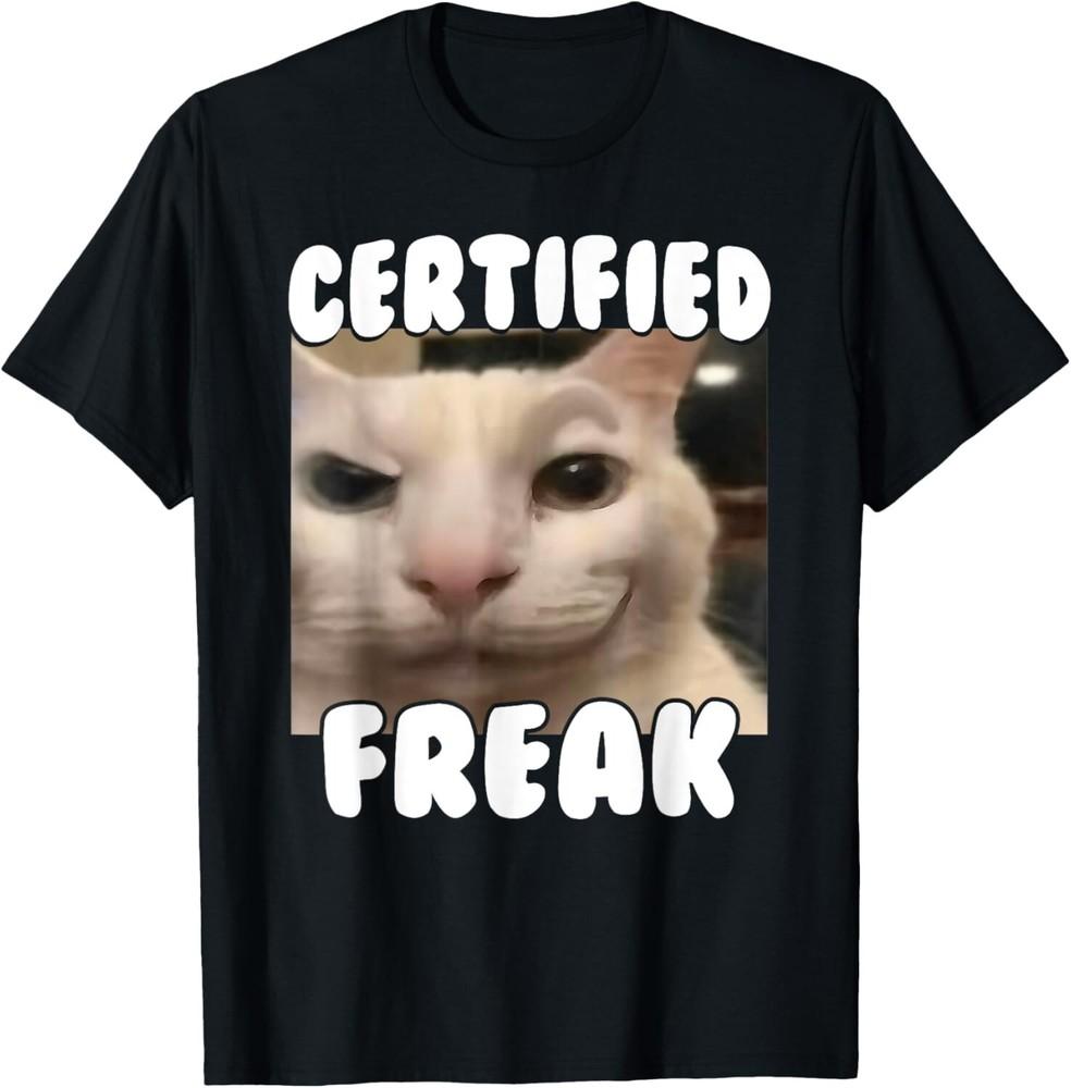 

Certified Freak Funny Cursed Silly White Cat Staring Meme T-Shirt unisex T-Shirt S