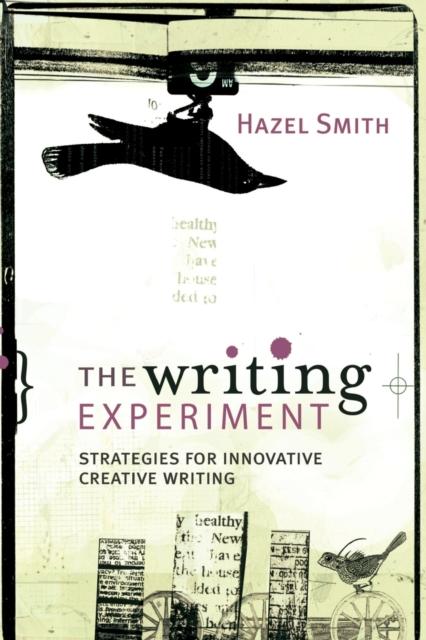 Kniha The Writing Experiment : Strategies for Innovative Creative Writing