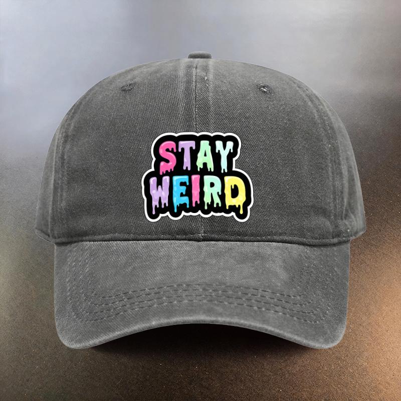 A Washed Hat Featuring STAY WEIRD In a Fun Graffitistyle Print This Versatile Baseball Cap Provides for Daily Outings and I