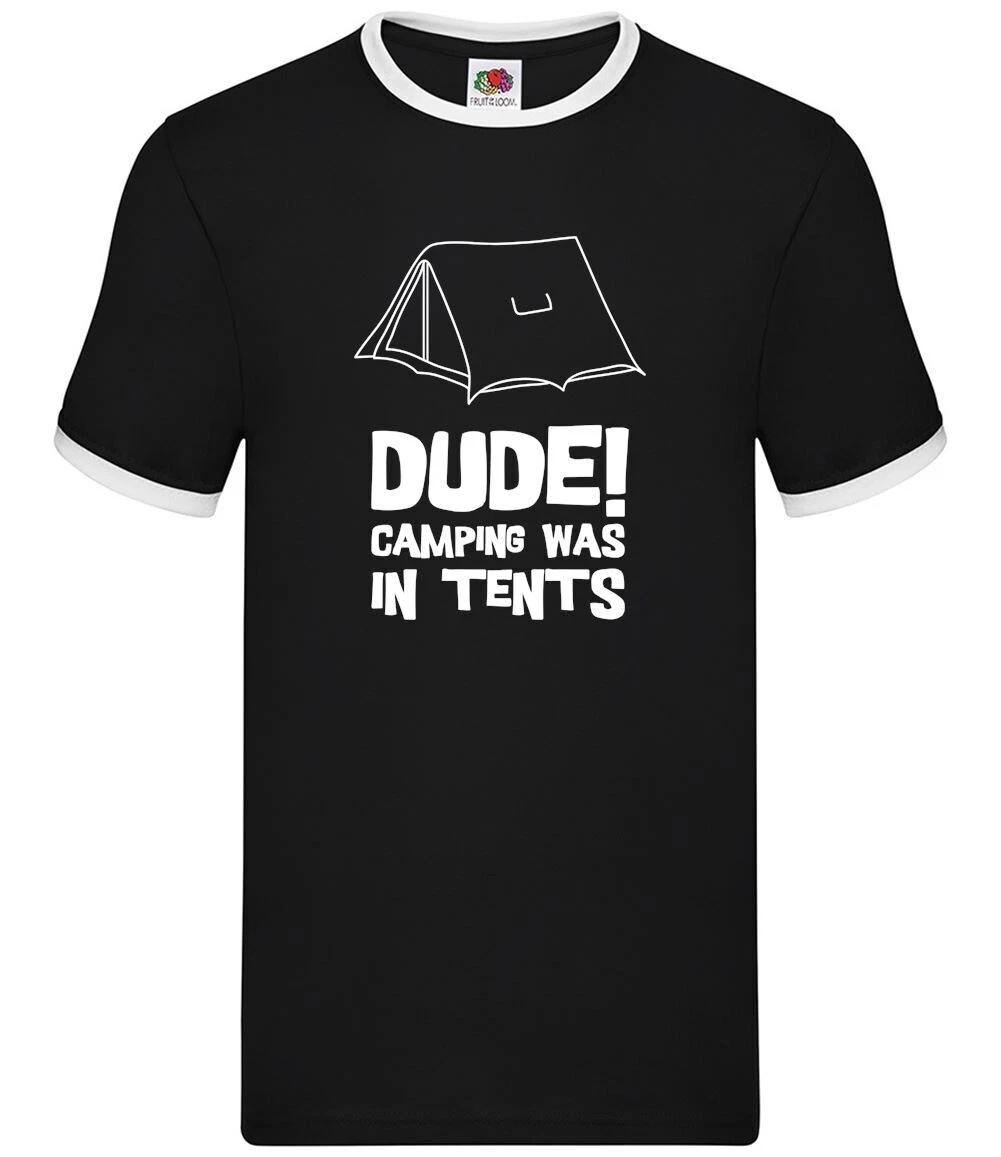 Dude! Camping Was IN Tents - Men Ringtone - Fun Music Festival 4XL