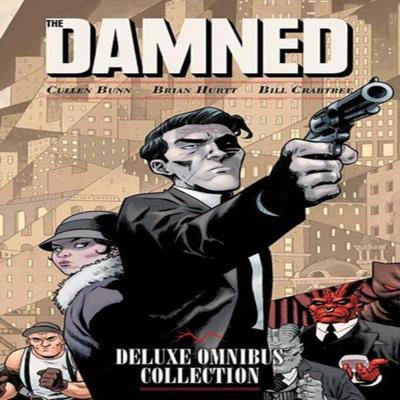 The Damned Deluxe Omnibus Collection av Cullen Bunn Inbunden Bok 9781637155189