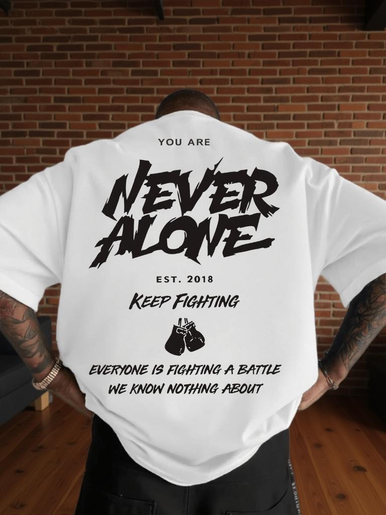 Never Alone with Boxing Gloves Motivational Print on Premium Soft 100 Cotton Unisexs T Shirt Perfect for Summer Streetwear Style