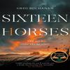 Sixteen Horses by Greg Buchanan Hardback Book 9781529027167