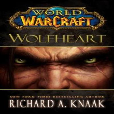 World of Warcraft Wolfheart by Richard A. Knaak Paperback Book 9781451605761